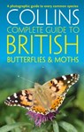 British Butterflies and Moths (Collins Complete Guides) - Paul Sterry ; Andrew Cleave ; Rob Read - 9780008106126