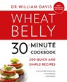 Wheat Belly 30-Minute (or Less!) Cookbook - Dr William Davis - 9780008117665