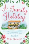 A Family Holiday - Bella Osborne - 9780008119492