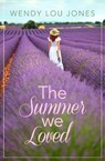 The Summer We Loved - Wendy Lou Jones - 9780008124762