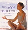 The Yoga Back Book: The Gentle Yet Effective Way to Spinal Health - Stella Weller - 9780008125288