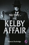 Paul Temple and the Kelby Affair (A Paul Temple Mystery) - Francis Durbridge - 9780008125691