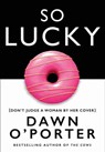 So Lucky - Dawn O’Porter - 9780008126100
