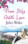 From Italy With Love - Jules Wake - 9780008126346