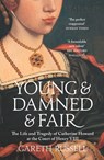 Young and Damned and Fair - Gareth Russell - 9780008128289