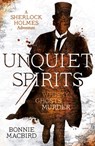 Unquiet Spirits: Whisky, Ghosts, Murder (A Sherlock Holmes Adventure, Book 2) - Bonnie MacBird - 9780008129736