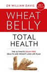 Wheat Belly Total Health - Dr William Davis - 9780008145880