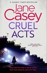 Cruel Acts - Jane Casey - 9780008149062