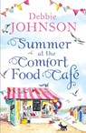 Summer at the Comfort Food Cafe - Debbie Johnson - 9780008150259