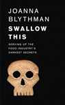 Swallow This - Joanna Blythman - 9780008157852
