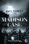 Paul Temple and the Madison Case (A Paul Temple Mystery) - Francis Durbridge - 9780008157869