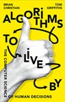 Algorithms to Live By - CHRISTIAN,  Brian - 9780008166090