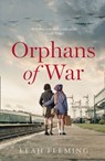 Orphans of War - Leah Fleming - 9780008184070
