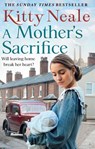 A Mother’s Sacrifice - Kitty Neale - 9780008191672