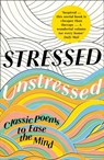 Stressed, Unstressed - Jonathan Bate ; Paula Byrne - 9780008203863