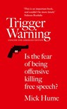 Trigger Warning - Mick Hume - 9780008204389