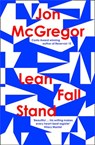 Lean Fall Stand - Jon McGregor - 9780008204921