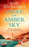 Under an Amber Sky - Rose Alexander - 9780008206840