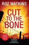 Cut to the Bone - Roz Watkins - 9780008214746