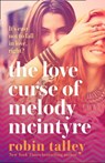 The Love Curse of Melody McIntyre - Robin Talley - 9780008217242