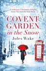 Covent Garden in the Snow - Jules Wake - 9780008221966