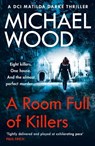 A Room Full of Killers - Michael Wood - 9780008222406