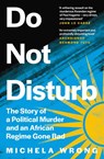 Do Not Disturb - Michela Wrong - 9780008238889