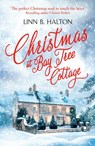 Christmas at Bay Tree Cottage (Christmas in the Country, Book 2) - Linn B. Halton - 9780008261306