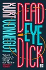 Deadeye Dick - Kurt Vonnegut - 9780008264321