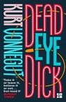 Deadeye Dick - Kurt Vonnegut - 9780008264321