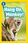 Hang On, Monkey! - Susan B. Neuman ; National Geographic Kids - 9780008266486