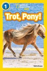 Trot, Pony! - Shira Evans ; National Geographic Kids - 9780008266530