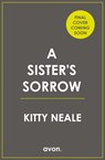 A Sister’s Sorrow - Kitty Neale - 9780008270889