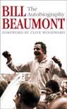 Bill Beaumont: The Autobiography - Bill Beaumont - 9780008271114