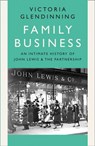 Family Business: An Intimate History of John Lewis and the Partnership - Victoria Glendinning - 9780008273774