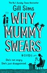 Why Mummy Swears - Gill Sims - 9780008284237
