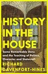 History in the House - Richard Davenport-Hines - 9780008285760