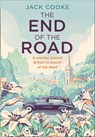 The End of the Road: A journey around Britain in search of the dead - Jack Cooke - 9780008294724