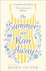 The Summer We Ran Away - Jenny Oliver - 9780008297558