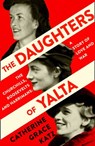 The Daughters of Yalta - Catherine Grace Katz - 9780008299736