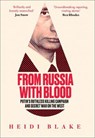 From Russia with Blood - Heidi Blake - 9780008300050