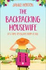 The Backpacking Housewife (The Backpacking Housewife, Book 1) - Janice Horton - 9780008302689