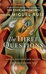 The Three Questions - DON MIGUEL,  Jr. Ruiz ; Barbara Emrys - 9780008305055
