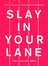 Slay In Your Lane - Yomi Adegoke ; Elizabeth Uviebinene - 9780008306304