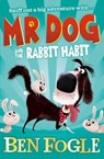 Mr Dog and the Rabbit Habit - Ben Fogle ; Steve Cole - 9780008306366