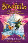 Starfell: Willow Moss and the Vanished Kingdom - Dominique Valente - 9780008308483