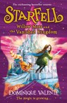 Starfell: Willow Moss and the Vanished Kingdom - Dominique Valente - 9780008308490