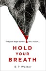 Hold Your Breath - B P Walter - 9780008309657