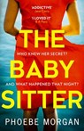 The Babysitter - Phoebe Morgan - 9780008314880