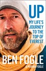 Up: My Life’s Journey to the Top of Everest - Ben Fogle ; Marina Fogle - 9780008319205